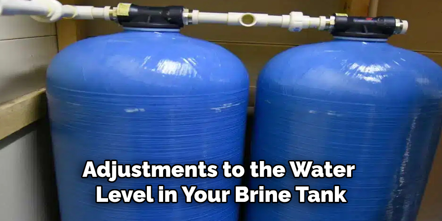 Adjust Water Level in Brine Tank