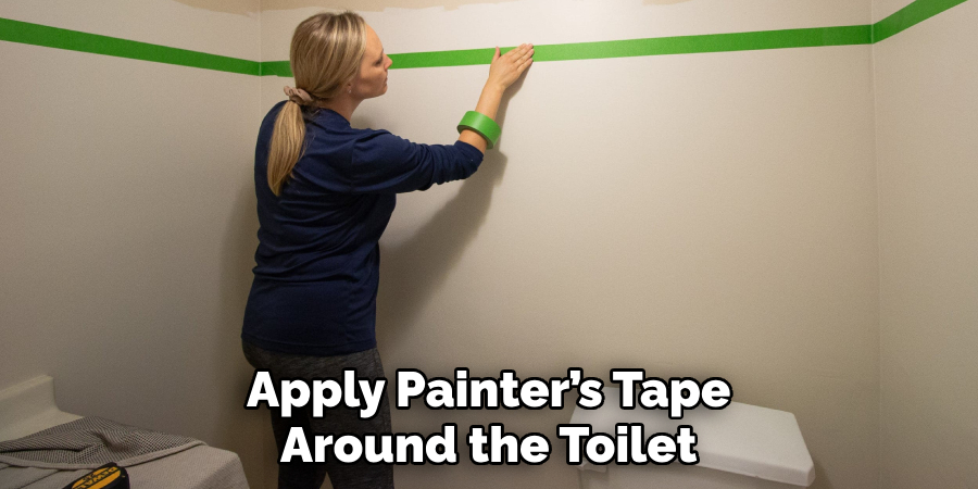 Apply Painter’s Tape
Around the Toilet