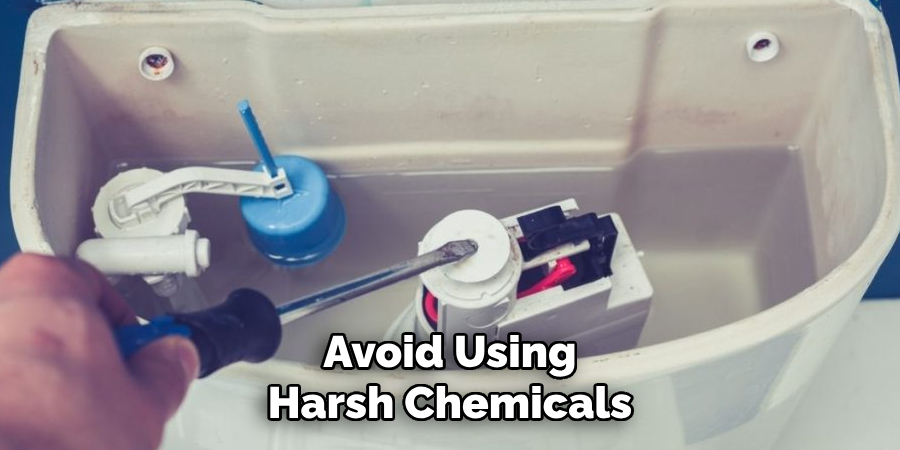Avoid Using Harsh Chemicals