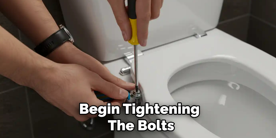 Begin Tightening
The Bolts
