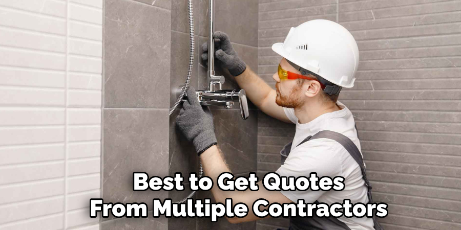 Best to Get Quotes
From Multiple Contractors