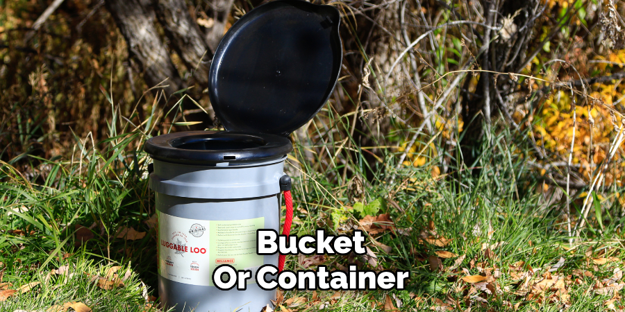 Bucket
Or Container