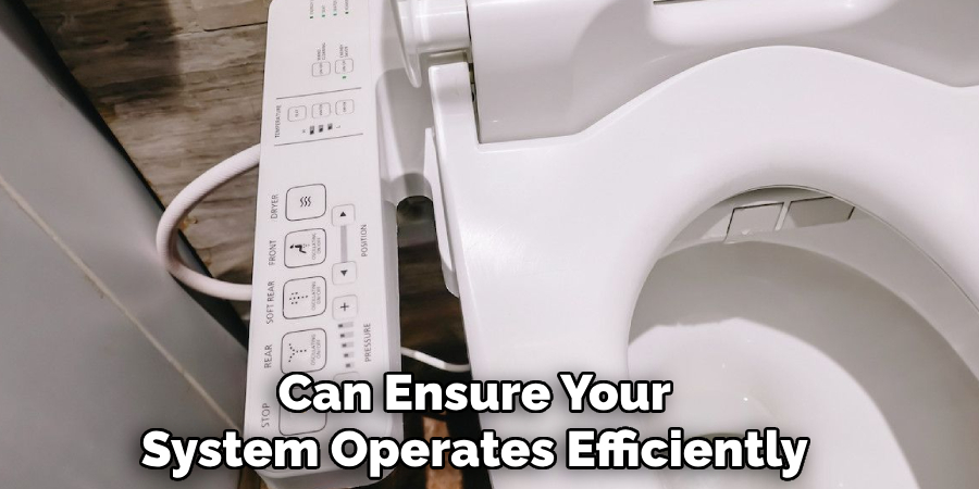 Can Ensure Your 
System Operates Efficiently 