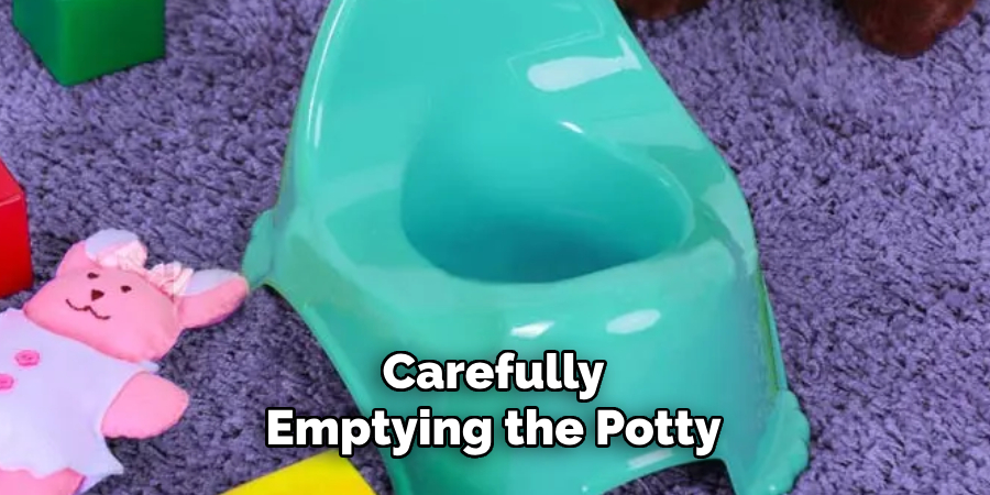Carefully Emptying the Potty