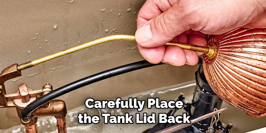 Carefully Place the Tank Lid Back