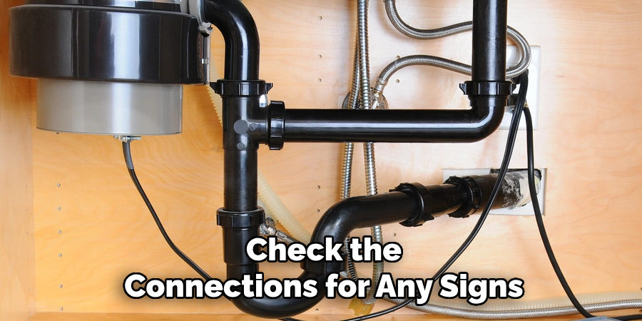 Check the Connections for Any Signs