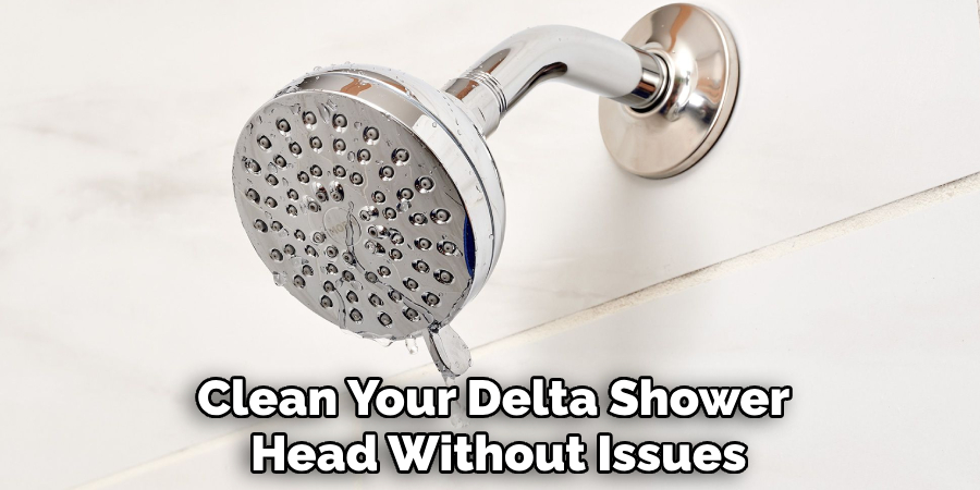 Clean Your Delta Shower
Head Without Issues.