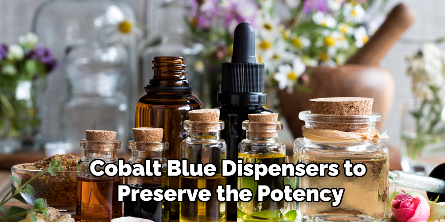 Cobalt Blue Dispensers to 
Preserve the Potency