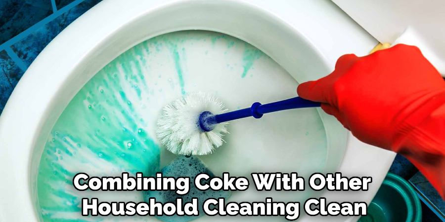 Combining Coke With Other
Household Cleaning Clean