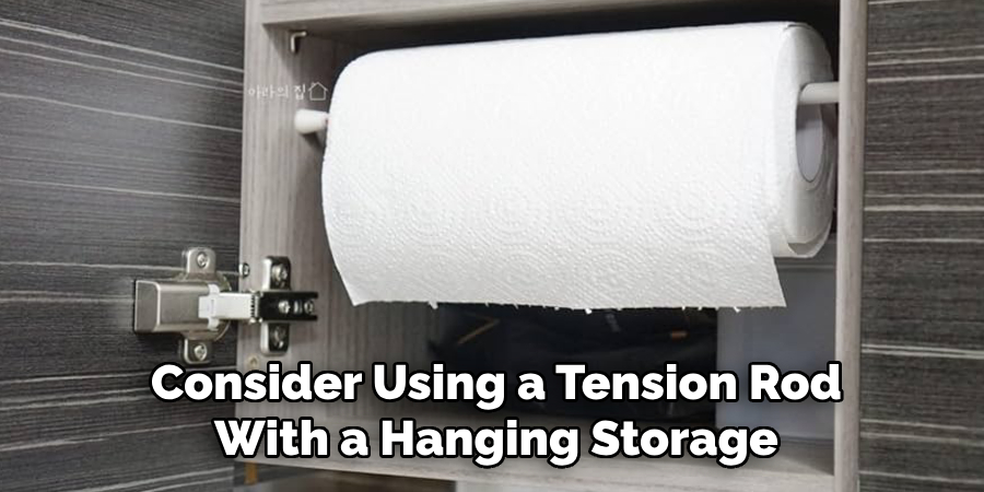 Consider Using a Tension Rod
With a Hanging Storage