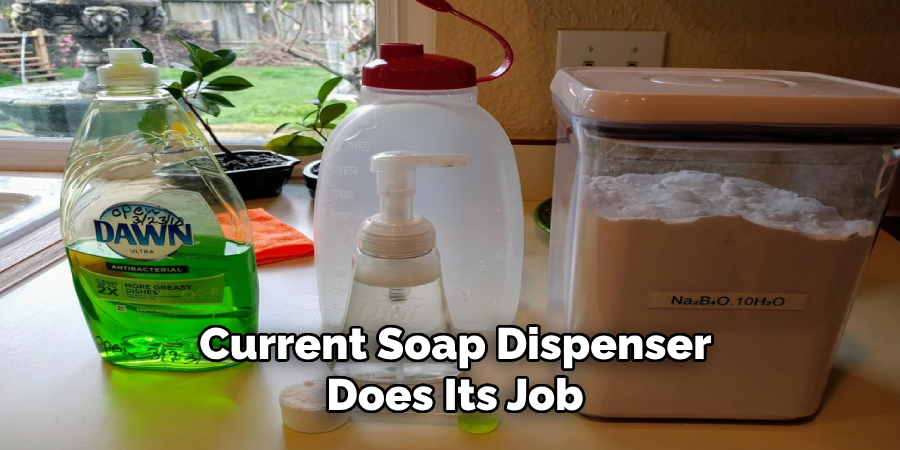 Current Soap Dispenser Does Its Job