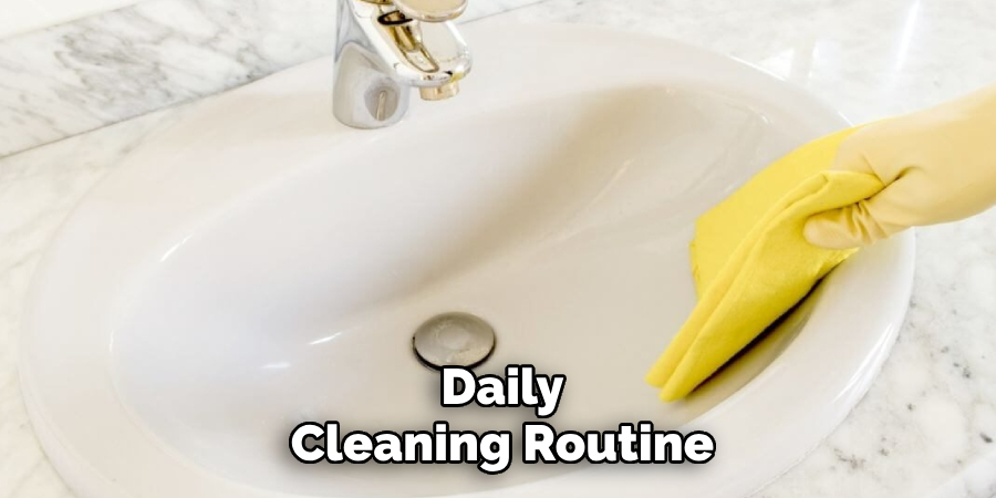 Daily
Cleaning Routine