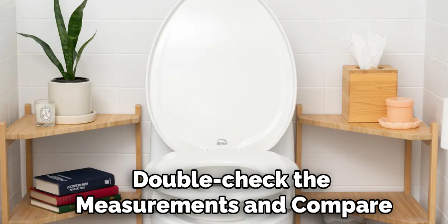 Double-check the
Measurements and Compare