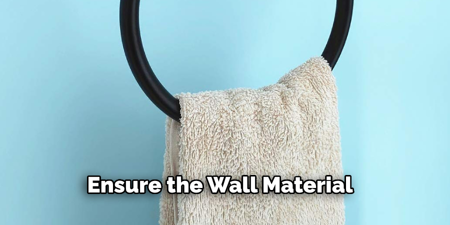 Ensure the Wall Material