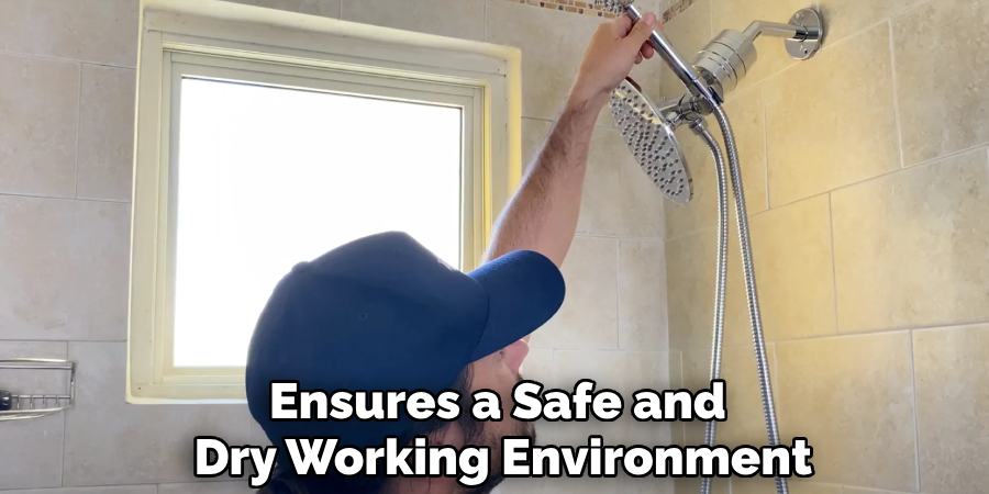 Ensures a Safe and
Dry Working Environment