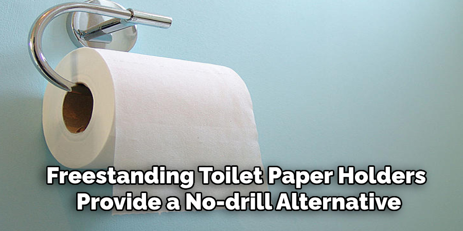 Freestanding Toilet Paper Holders
Provide a No-drill Alternative