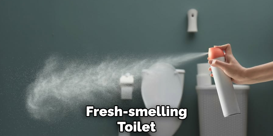 Fresh-smelling
Toilet
