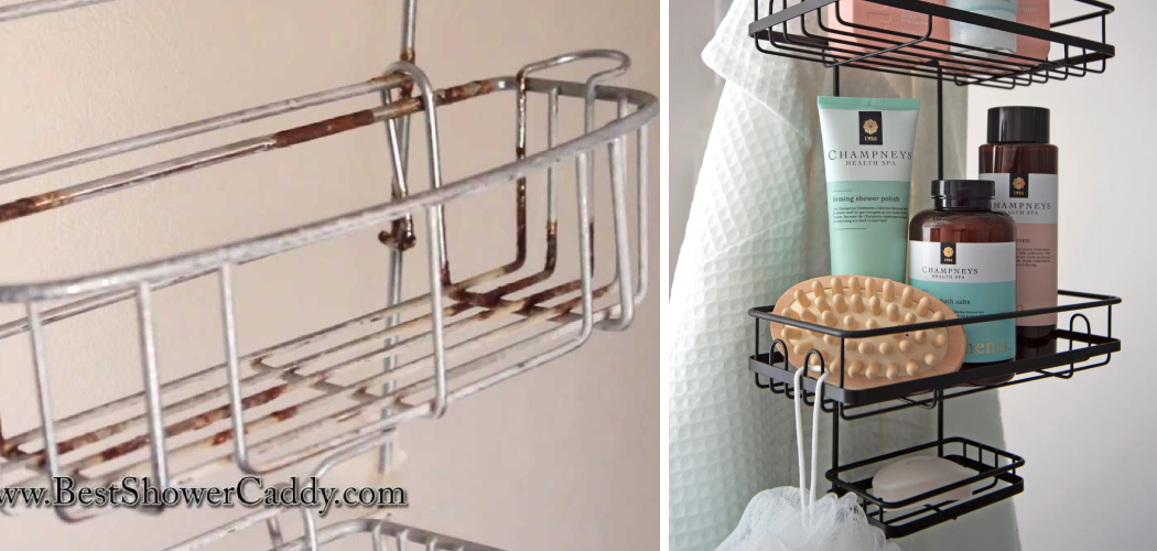 How to Remove Rust From Shower Caddy