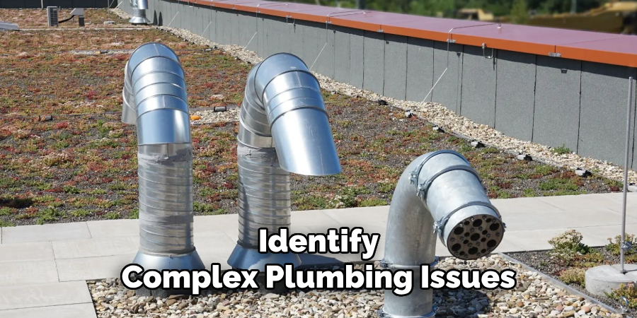 Identify Complex Plumbing Issues
