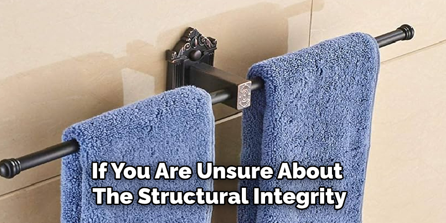If You Are Unsure About
The Structural Integrity