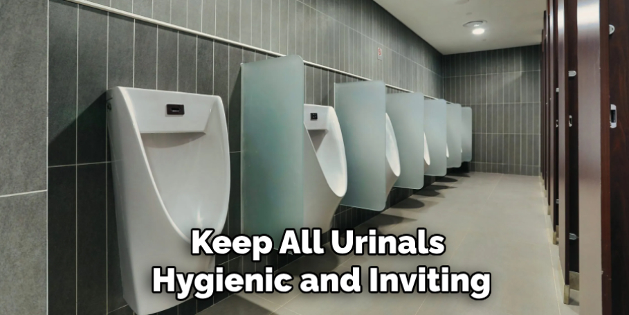 Keep All Urinals 
Hygienic and Inviting