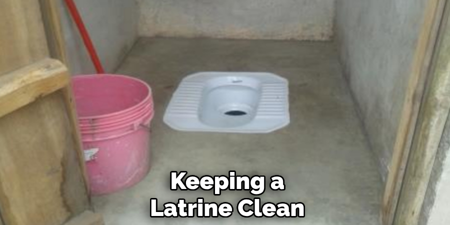 Keeping a 
Latrine Clean 