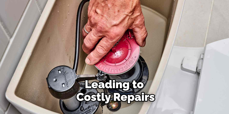 Leading to 
Costly Repairs
