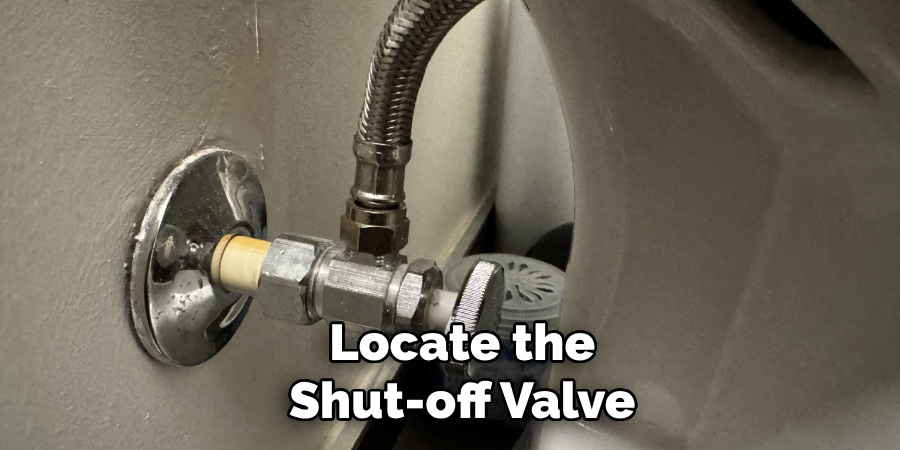 Locate the
Shut-off Valve
