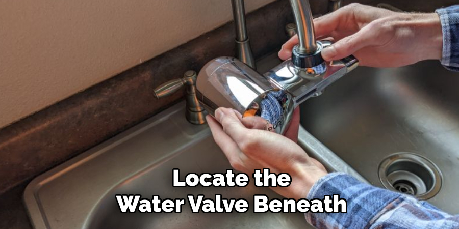 Locate the Water Valve Beneath
