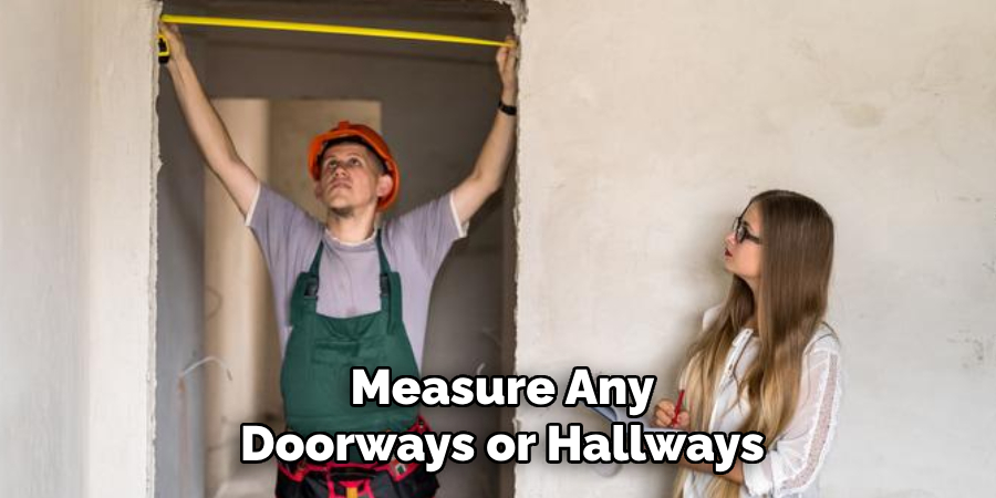 Measure Any
Doorways or Hallways