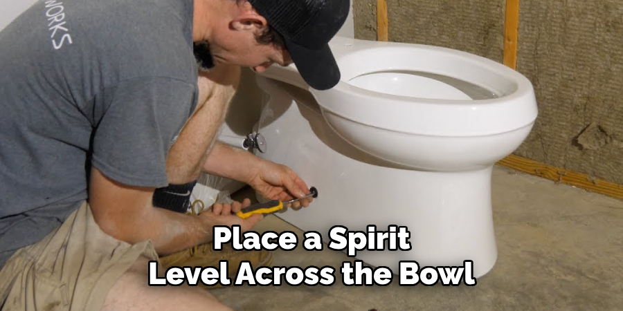 Place a Spirit Level Across the Bowl