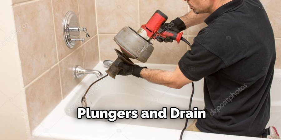 Plungers and Drain