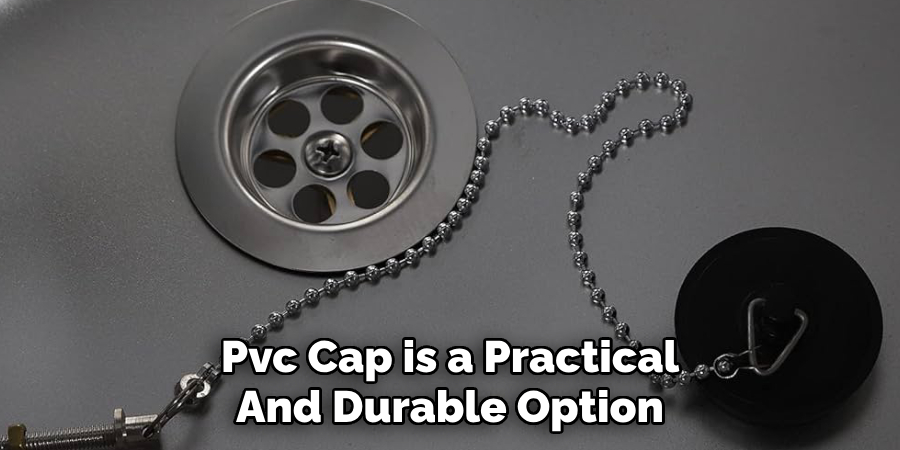 Pvc Cap is a Practical
And Durable Option