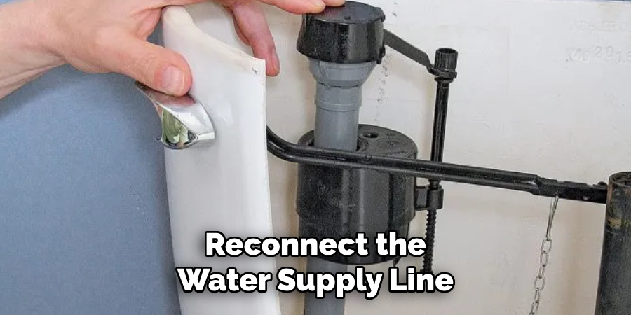 Reconnect the Water Supply Line