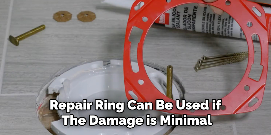 Repair Ring Can Be Used if 
The Damage is Minimal