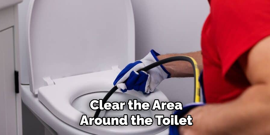 Clear the Area Around the Toilet