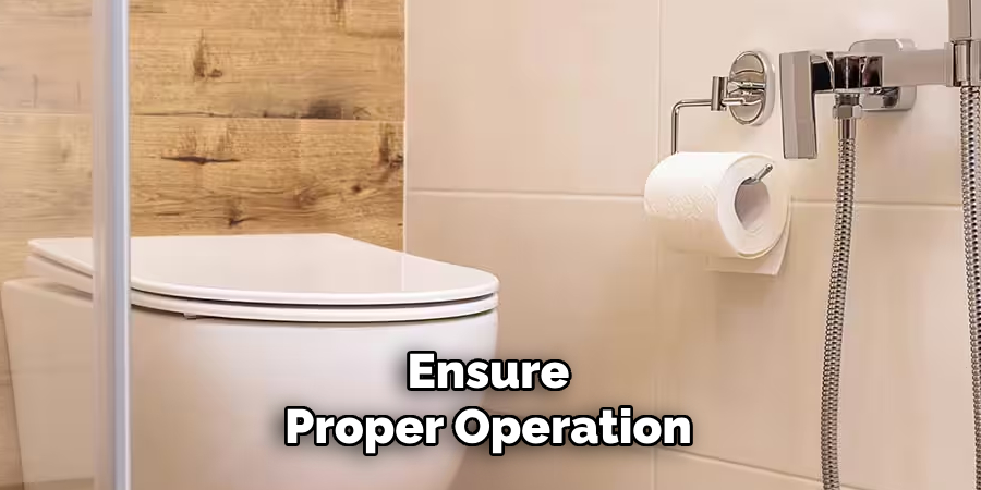 Ensure Proper Operation