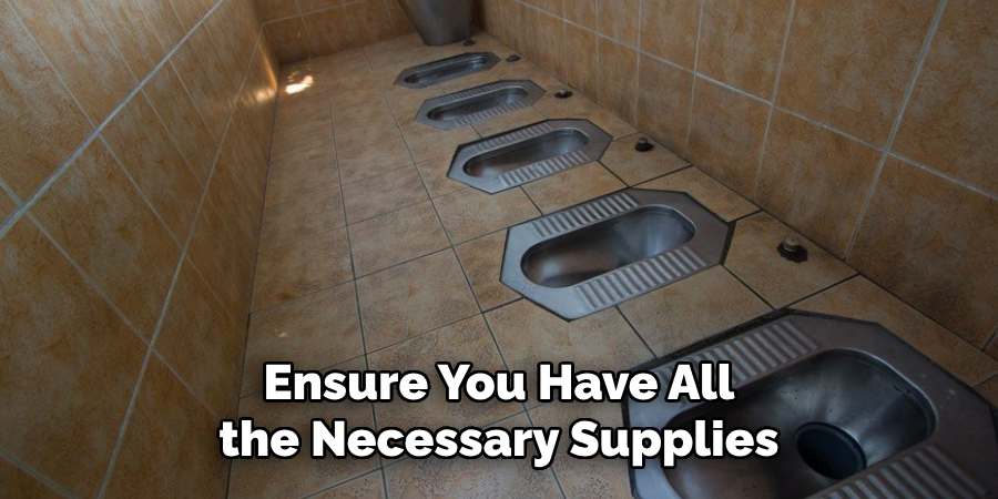 Ensure You Have All the Necessary Supplies