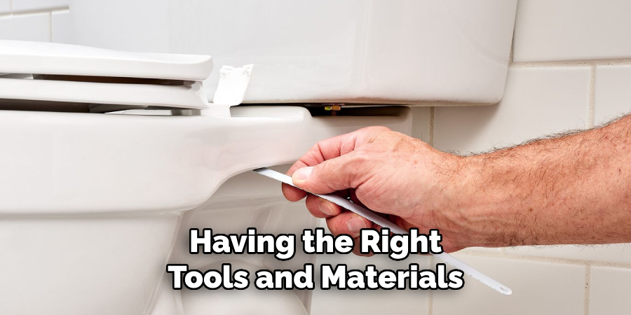 Having the Right Tools and Materials