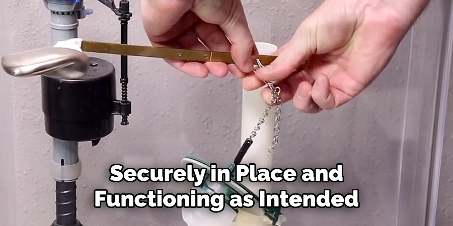 Securely in Place and Functioning as Intended