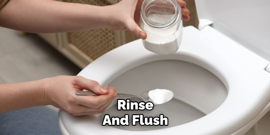 Rinse
And Flush