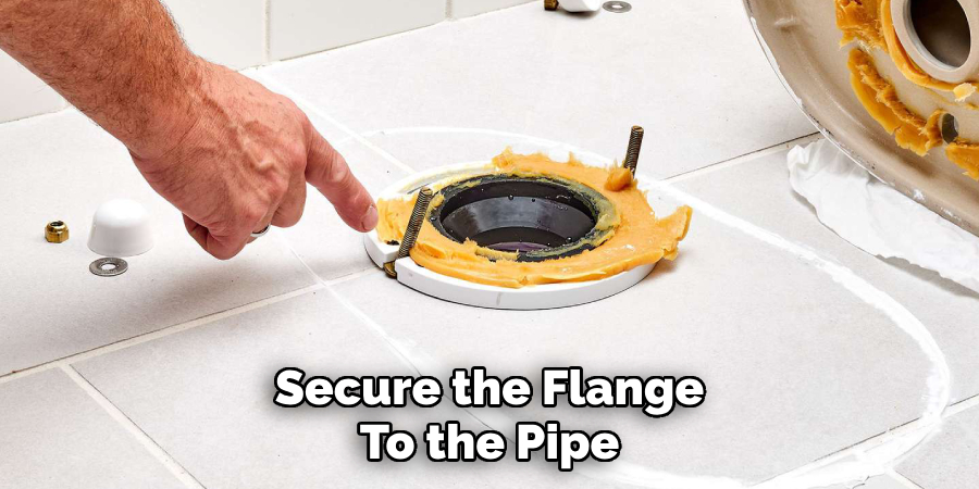 Secure the Flange
To the Pipe