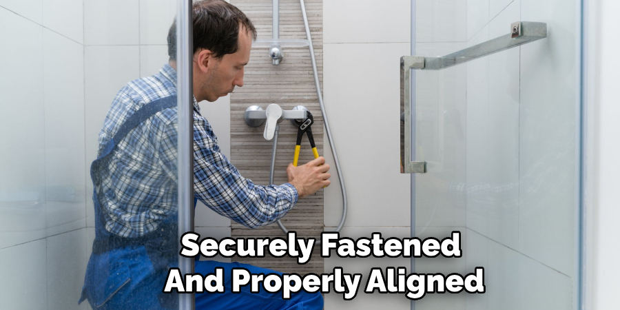 Securely Fastened
And Properly Aligned