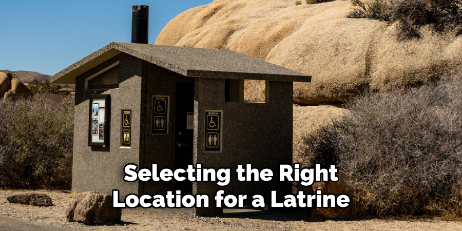 Selecting the Right Location for a Latrine