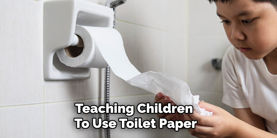 Teaching Children
To Use Toilet Paper