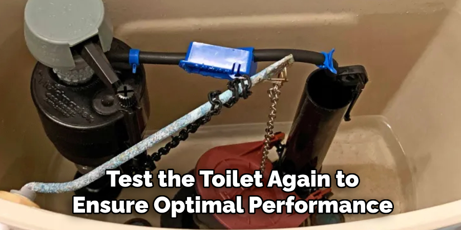 Test the Toilet Again to Ensure Optimal Performance
