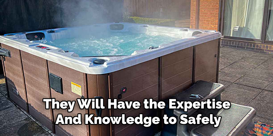 They Will Have the Expertise 
And Knowledge to Safely