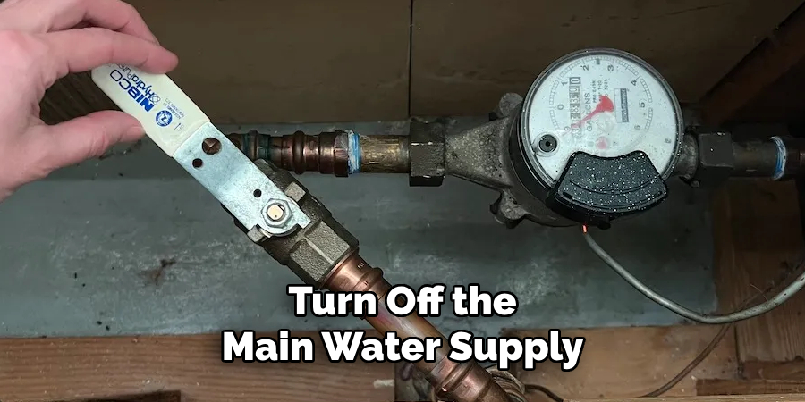 Turn Off the Main Water Supply
