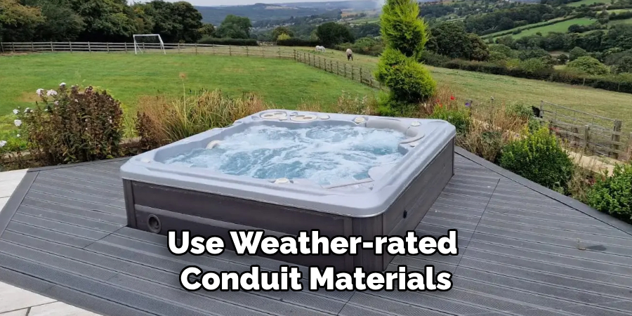 Use Weather-rated 
Conduit Materials