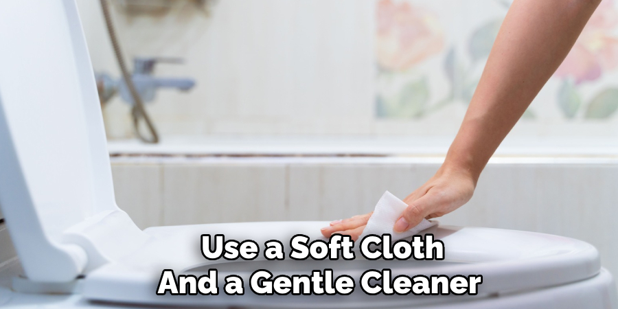 Use a Soft Cloth
And a Gentle Cleaner